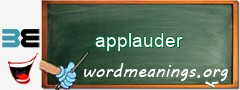 WordMeaning blackboard for applauder